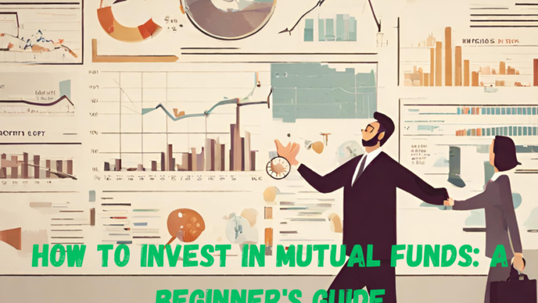 A Beginner’s Guide to Understanding Mutual Funds